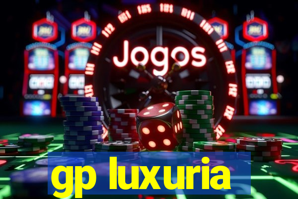 gp luxuria